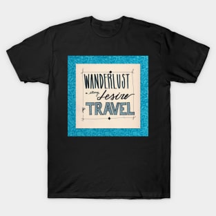 Wanderlust T-Shirt